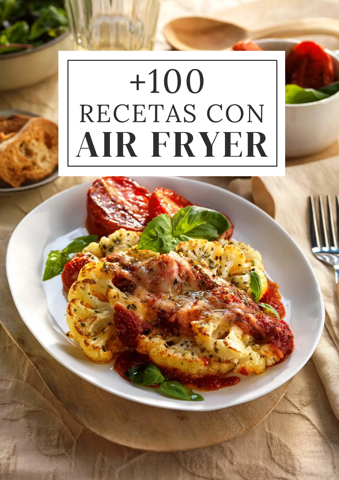 +100 RECETAS PARA AIR FRYER + 3 BONUS DE REGALO